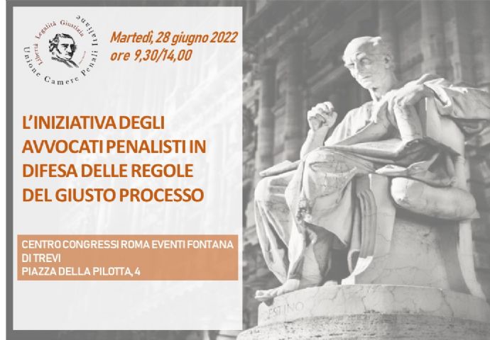 IN DIFESA DEL PRINCIPIO DI IMMUTABILITA' DEL GIUDICE: LA MANIFESTAZIONE NAZIONALE DEGLI AVVOCATI PENALISTI- Roma 28.06.2022